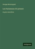 Les Parisiennes d'à présent Les Parisiennes d'à présent