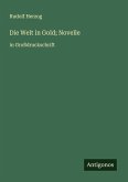 Die Welt in Gold; Novelle