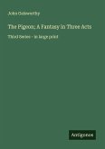 The Pigeon; A Fantasy in Three Acts