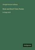 Rose and Roof-Tree; Poems Rose and Roof-Tree; Poems