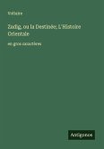 Zadig, ou la Destinée; L'Histoire Orientale