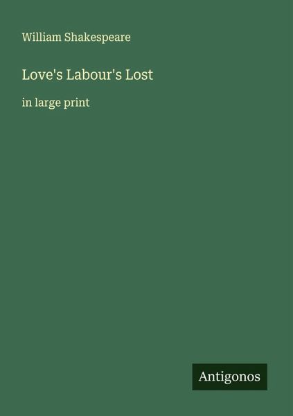 Love's Labour's Lost Love's Labour's Lost