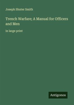 Cover Trench Warfare; A Manual for Officers and Men