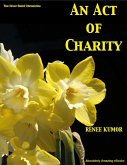 An Act of Charity (The River Bend Chronicles, #4) (eBook, ePUB) An Act of Charity (The River Bend Chronicles, #4) (eBook, ePUB)