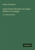 Julius Caesar; Übersetzt von August Wilhelm von Schlegel