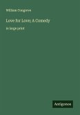 Love for Love; A Comedy