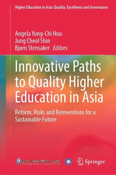 Innovative Paths to Quality Higher Education in Asia Innovative Paths to Quality Higher Education in Asia