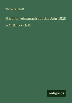 Märchen-Almanach auf das Jahr 1828 - Hauff, Wilhelm