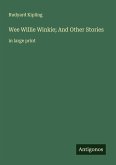Wee Willie Winkie; And Other Stories