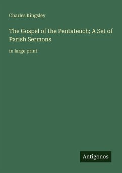 Cover The Gospel of the Pentateuch; A Set of Parish Sermons