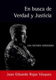 En busca de Verdad y Justicia En busca de Verdad y Justicia