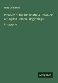 Pioneers of the Old South: A Chronicle of English Colonial Beginnings