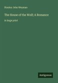 The House of the Wolf; A Romance