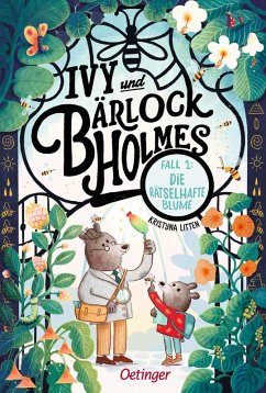 Cover Ivy und Bärlock Holmes. Fall 1: Die rätselhafte Blume