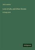 Love of Life, and Other Stories Love of Life, and Other Stories