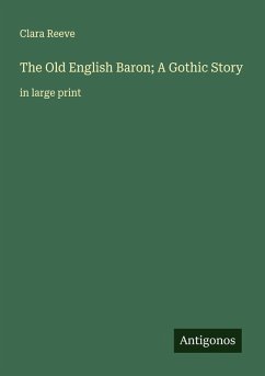Cover The Old English Baron; A Gothic Story