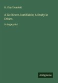 A Lie Never Justifiable; A Study in Ethics