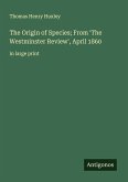 The Origin of Species; From 'The Westminster Review', April 1860