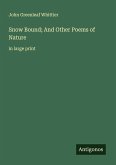 Snow Bound; And Other Poems of Nature