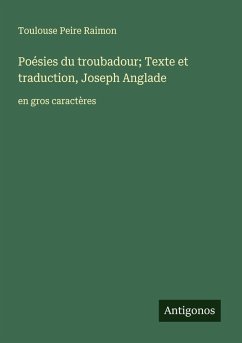 Cover Poésies du troubadour; Texte et traduction, Joseph Anglade