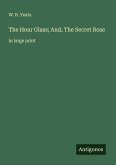The Hour Glass; And, The Secret Rose