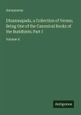 Dhammapada, a Collection of Verses; Being One of the Canonical Books of the Buddhists; Part I Dhammapada, a Collection of Verses; Being One of the Canonical Books of the Buddhists; Part I
