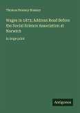 Wages in 1873; Address Read Before the Social Science Association at Norwich