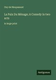 La Paix Du Ménage; A Comedy in two acts La Paix Du Ménage; A Comedy in two acts