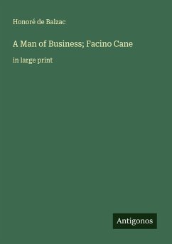 A Man of Business; Facino Cane - Balzac, Honoré de