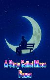 A Story Called Moon Power (eBook, ePUB) A Story Called Moon Power (eBook, ePUB)