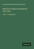 Memoirs of Napoleon Bonaparte; 1802-1803 Memoirs of Napoleon Bonaparte; 1802-1803