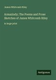 Armazindy; The Poems and Prose Sketches of James Whitcomb Riley