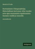 Ruotsalainen Uhkapurjehtija; Historiallinen kertomus 1854 vuoden sota-ajan muutamista tapahtumista Suomen vesillä ja rannoilla