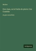 Don Juan, ou le Festin de pierre; Une Comédie