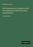The Hohenzollerns in America; With the Bolsheviks in Berlin and Other Impossibilities