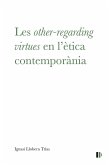 Les 'other-regarding virtues' en l?ètica contemporània Les 'other-regarding virtues' en l?ètica contemporània