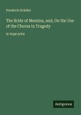 The Bride of Messina, and, On the Use of the Chorus in Tragedy