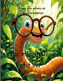 Ver micelle le petit ver - Brunstein, Bernard