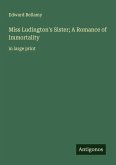 Miss Ludington's Sister; A Romance of Immortality