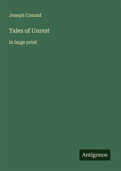 Tales of Unrest - Conrad, Joseph