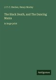 The Black Death, and The Dancing Mania