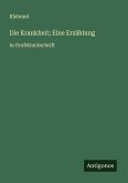 Die Krankheit; Eine Erzählung