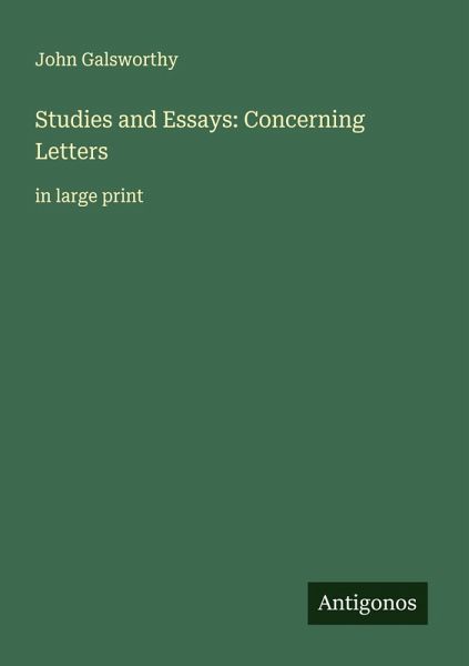 Studies and Essays: Concerning Letters Studies and Essays: Concerning Letters