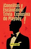 ¡Conejitas y Escándalos! Trivia Explosiva de Playboy! ¡Conejitas y Escándalos! Trivia Explosiva de Playboy!