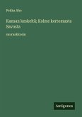 Kansan keskeltä; Kolme kertomusta Savosta