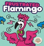 Frustrated Flamingo Frustrated Flamingo