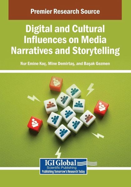 Digital and Cultural Influences on Media Narratives and Storytelling Digital and Cultural Influences on Media Narratives and Storytelling