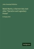 Mabel Martin, A Harvest Idyl; And other 