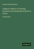 Children's Edition of Touching Incidents and Remarkable Answers to Prayer