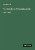 The Philanderer; A Play in Four Acts